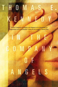 Title: In the Company of Angels, Author: Thomas E. Kennedy