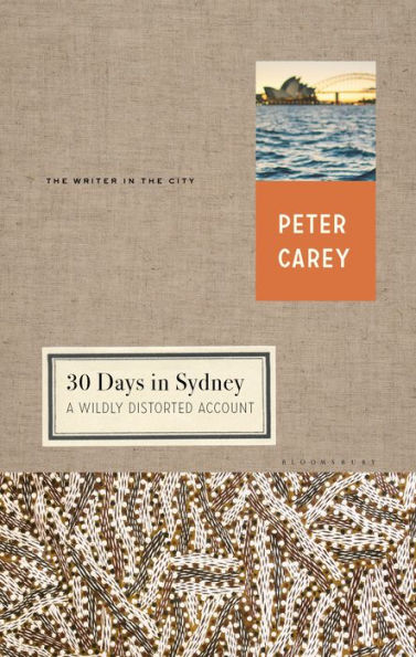 30 Days in Sydney: A Wildly Distorted Account