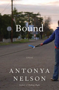 Title: Bound, Author: Antonya Nelson