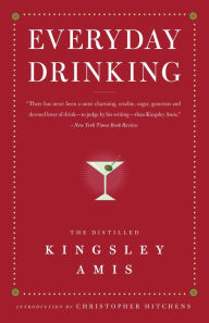 Title: Everyday Drinking: The Distilled Kingsley Amis, Author: Kingsley Amis