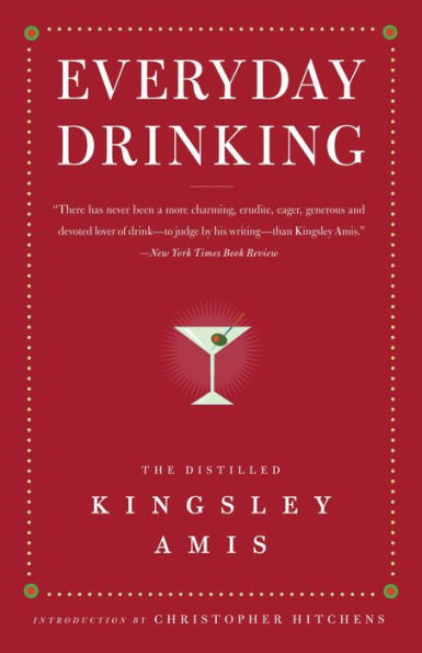 Everyday Drinking: The Distilled Kingsley Amis