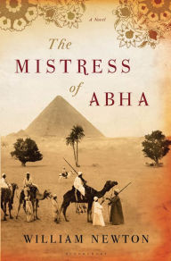 Title: The Mistress of Abha: A Novel, Author: William Newton