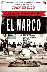 Title: El Narco: Inside Mexico's Criminal Insurgency, Author: Ioan Grillo