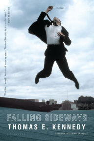 Title: Falling Sideways: A Novel, Author: Thomas E. Kennedy