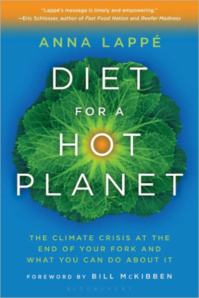 Diet for a Hot Planet: the Climate Crisis at End of Your Fork and What You Can Do About It