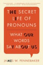 The Secret Life of Pronouns: What Our Words Say About Us