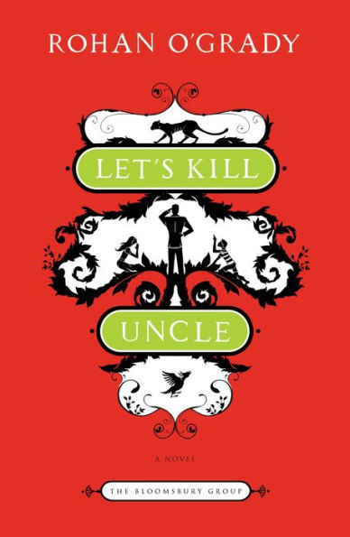Let's Kill Uncle: A Novel