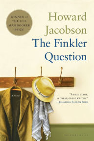 Title: The Finkler Question, Author: Howard Jacobson