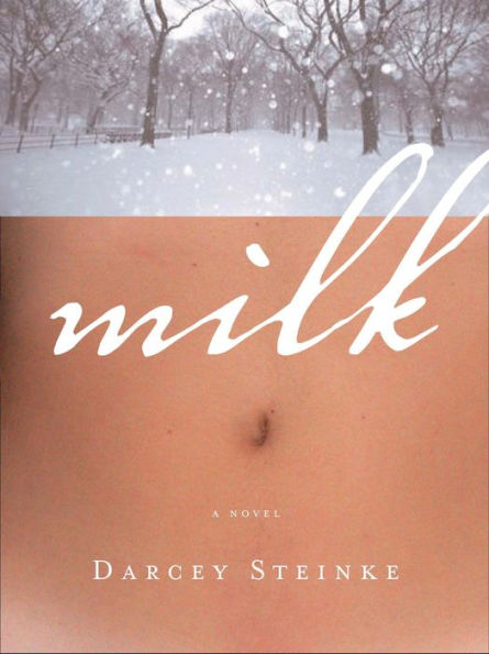 Milk: A Novel