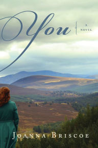 Title: You: A Novel, Author: Joanna Briscoe