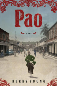 Title: Pao: A Novel, Author: Kerry Young