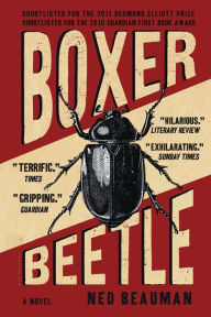 Title: Boxer, Beetle: A Novel, Author: Ned Beauman