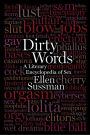 Dirty Words: A Literary Encyclopedia of Sex