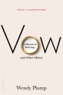 Vow: A Memoir of Marriage (and Other Affairs)