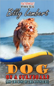 Title: Dog on a Surfboard, Author: Billy Lambert