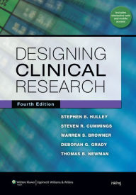 Title: Designing Clinical Research / Edition 4, Author: Stephen B Hulley MD