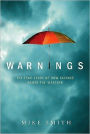 Warnings: The True Story of How Science Tamed the Weather