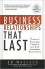 Business Relationships That Last: 5 Steps to Transform Contacts into High-Performing Relationships