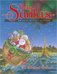 Title: Baby Santa's Worldwide Christmas Adventure, Author: M. Maitland DeLand