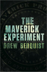 Title: The Maverick Experiment, Author: Drew Berquist