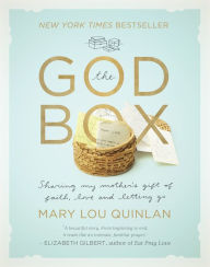 Title: The God Box: Sharing My Mother's Gift of Faith, Love and Letting Go, Author: Mary Lou Quinlan