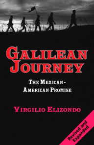 Title: Galilean Journey: The Mexican-American Promise, Author: Virgilio Elizondo