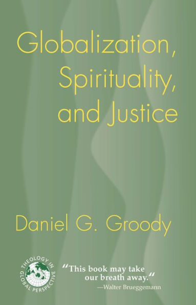 Globalization, Spirituality, and Justice