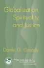 Globalization, Spirituality, and Justice