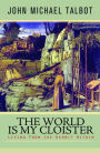 The World Is My Cloister: Living from the Hermit Within