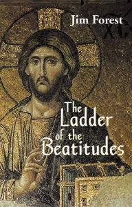 Title: The Ladder of the Beatitudes, Author: Jim Forest