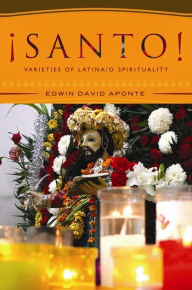 Title: Santo!: Varieties of Latino/a Spirituality, Author: Edwin Aponte