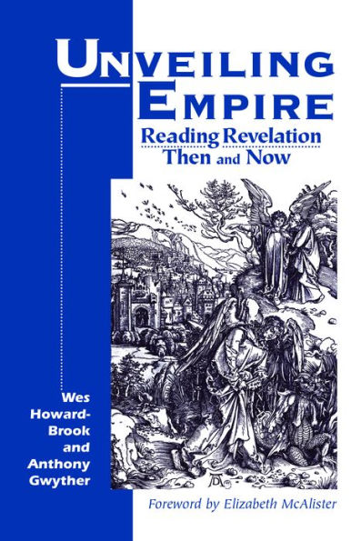 Unveiling Empire: Reading Revelation Then and Now