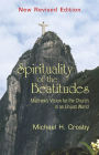 Spirituality of the Beatitudes: Matthew's Vision for the Church in an Unjust World