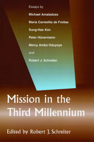 Title: Mission in the Third Millennium, Author: Robert J. Schreiter