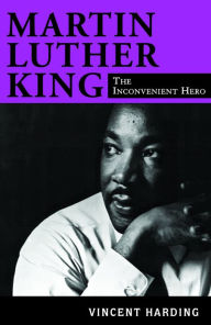 Title: Martin Luther King: The Inconvenient Hero, Author: Vincent Harding