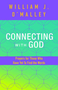 Title: Connecting with God, Author: William J. O'Malley