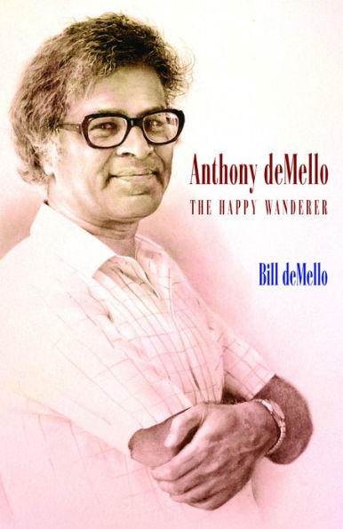 Anthony deMello: The Happy Wanderer