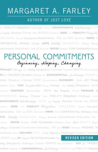 Title: Personal Commitments: Beginning, Keeping, Changing, Author: Margaret A. Farley