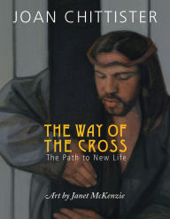 Title: The Way of the Cross: The Path to New Life, Author: Joan Chittister