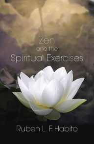 Title: Zen and the Spiritual Exercises, Author: Habito au