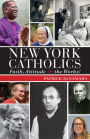 New York Catholics: Faith, Attitude & the Works