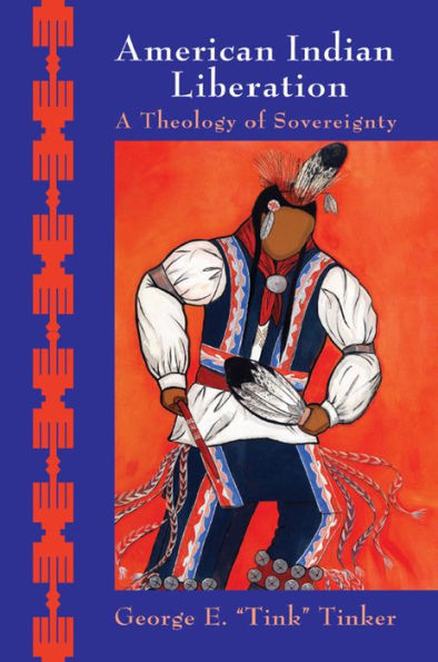 American Indian Liberation: A Theology of Sovereignty