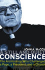 A Still and Quiet Conscience: The Archbishop Who Challenged a Pope, a President, and a Church