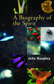 Title: Biography of the Spirit, Author: John Haughey