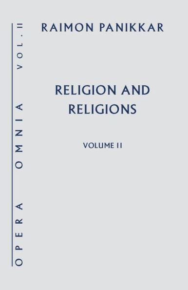 Religions and Religions: Opera Omnia Vol. II