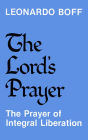 The Lord's Prayer: The Prayer of Integral Liberation