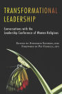 Transformational Leadership : Conversations with the Leadership Conference of Women Religious