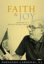 Faith & Joy: Memoirs of a Revolutionary Priest