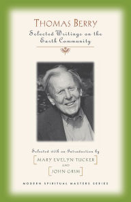 Title: Thomas Berry : Selected Writings on the Earth Community, Author: Mary Evelyn
