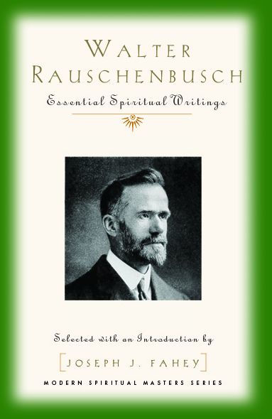 Walter Rauschenbusch : Essential Spiritual Writings